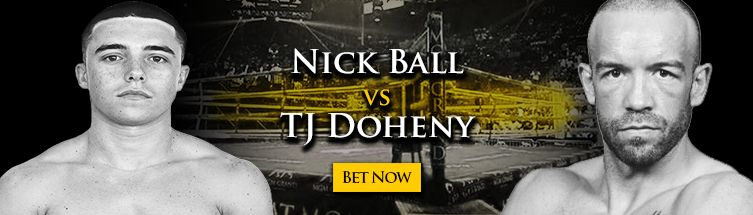 Nick Ball vs. TJ Doheny Boxing Betting